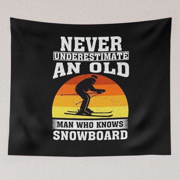 Item preview, Never Underestimate an Old Man Who knows Snowboard  designed and sold by CosmoKitsch.