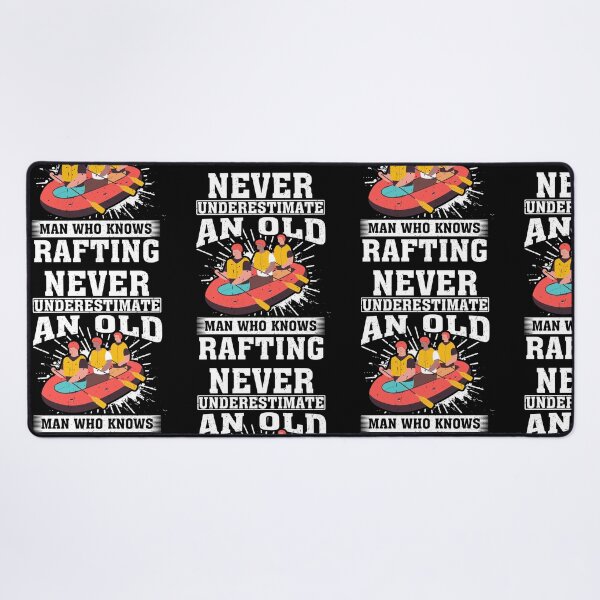 Item preview, Never Underestimate an Old Man Who knows Rafting  designed and sold by CosmoKitsch.