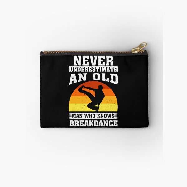 Item preview, Never Underestimate an Old Man Who knows Breakdance  designed and sold by CosmoKitsch.