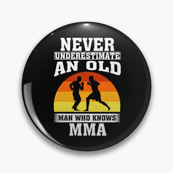 Item preview, Never Underestimate an Old Man Who knows MMA Mixed martial arts  designed and sold by CosmoKitsch.