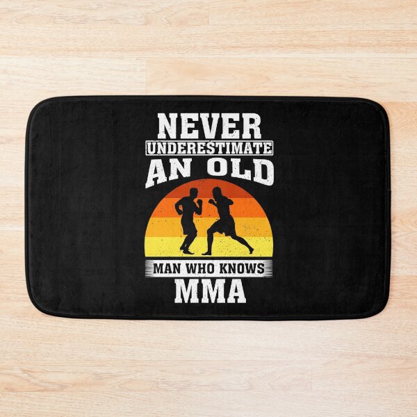 Item preview, Never Underestimate an Old Man Who knows MMA Mixed martial arts  designed and sold by CosmoKitsch.