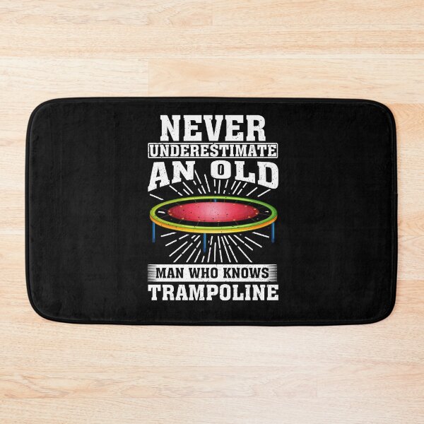 Item preview, Never Underestimate an Old Man Who knows Trampoline designed and sold by CosmoKitsch.