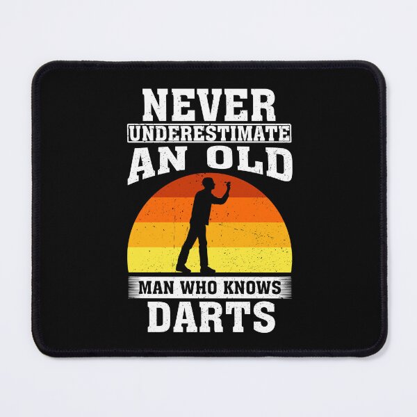Item preview, Never Underestimate an Old Man Who knows darts designed and sold by CosmoKitsch.