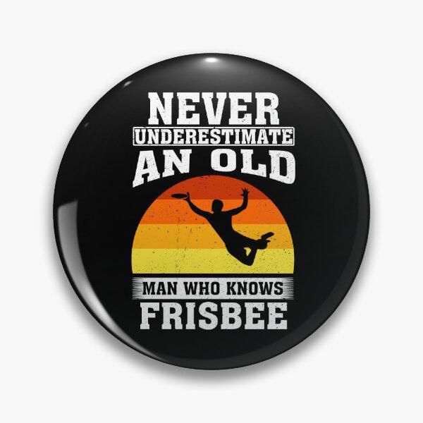 Item preview, Never Underestimate an Old Man Who knows Frisbee designed and sold by CosmoKitsch.