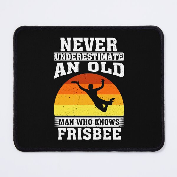 Item preview, Never Underestimate an Old Man Who knows Frisbee designed and sold by CosmoKitsch.