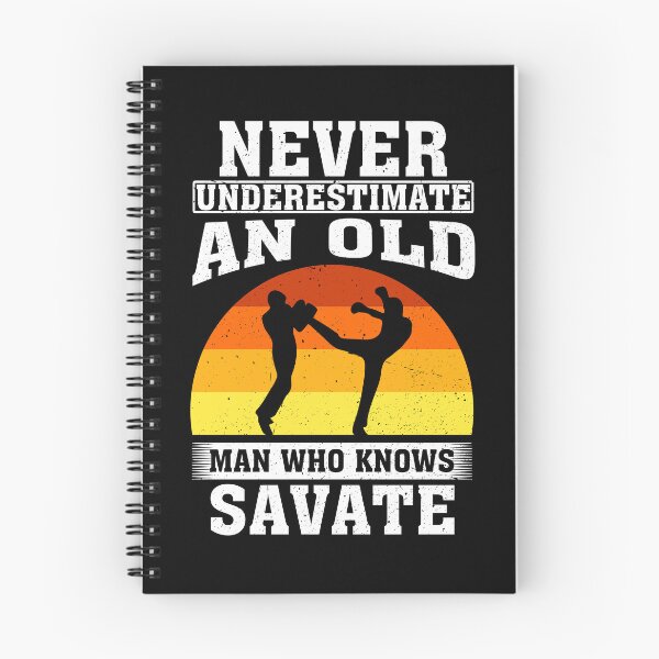 Item preview, Never Underestimate an Old Man Who knows Savate  designed and sold by CosmoKitsch.