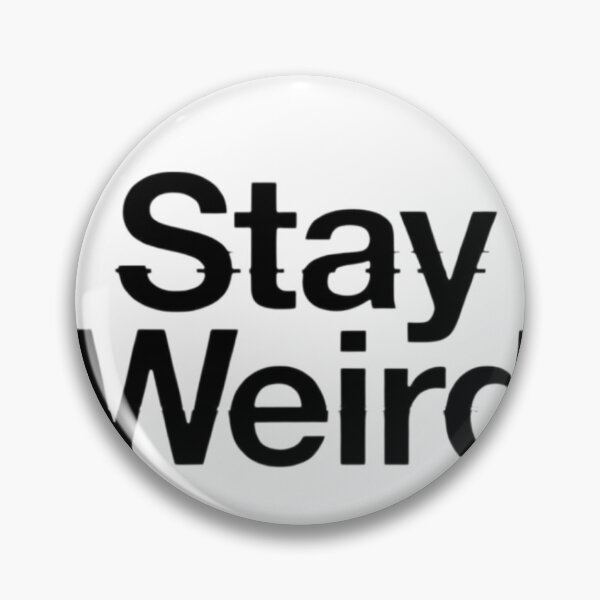 Item preview, Stay Weird designed and sold by thejeanofficial.