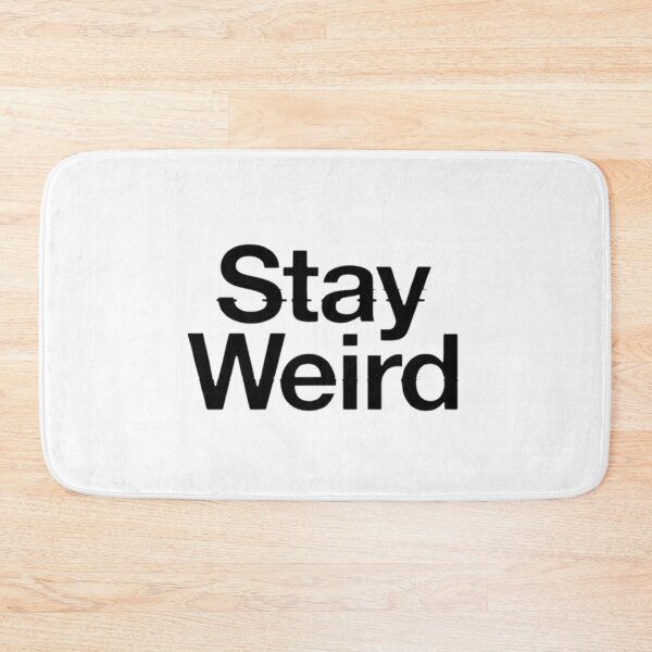 Item preview, Stay Weird designed and sold by thejeanofficial.