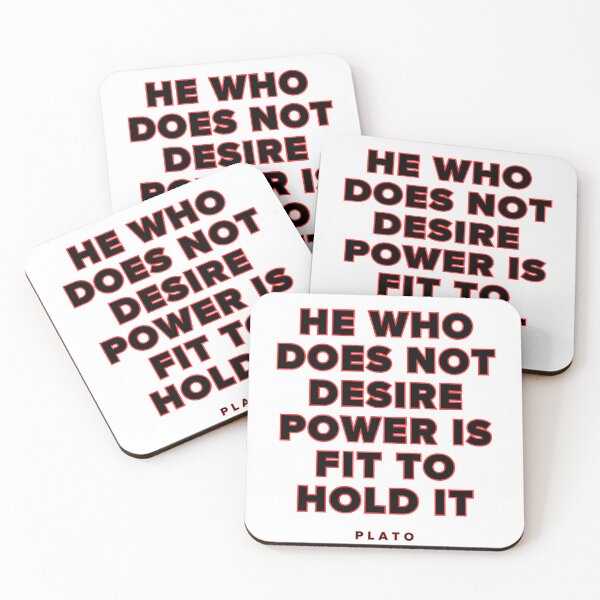Item preview, He who does not desire power is fit to hold it. designed and sold by jamesgerardking.