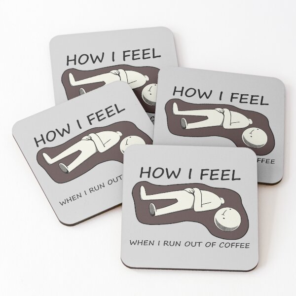 Item preview, How I Feel When I Run Out Of Coffee by Tobe Fonseca designed and sold by Tobe Fonseca®.