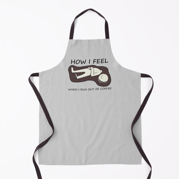 Item preview, How I Feel When I Run Out Of Coffee by Tobe Fonseca designed and sold by Tobe Fonseca®.