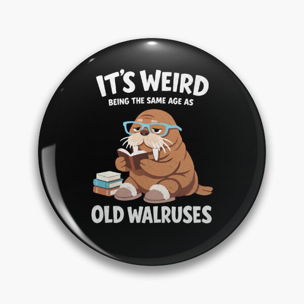 Item preview, Same Age As Old Walruses Humor designed and sold by FreshVibe Prints.