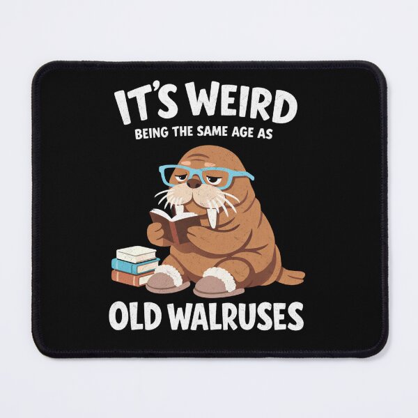Item preview, Same Age As Old Walruses Humor designed and sold by FreshVibe Prints.