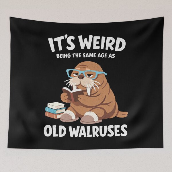 Item preview, Same Age As Old Walruses Humor designed and sold by FreshVibe Prints.