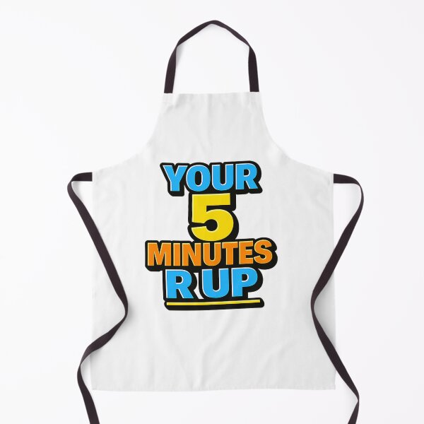 Item preview, YOUR 5 MINUTES R UP designed and sold by Teez2Plz.