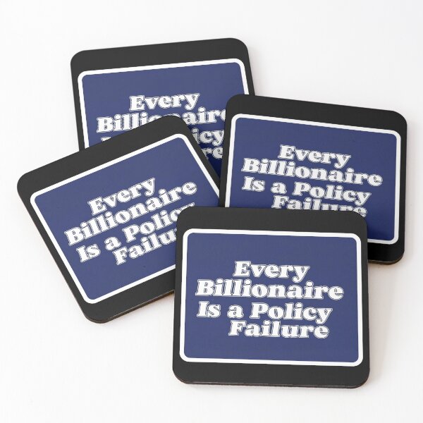 Item preview, Every Billionaire Is a Policy Failure designed and sold by Owcomm.