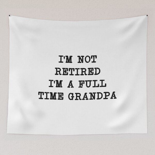 Item preview, i'm not retired i'm a full time grandpa,Retirement Gifts designed and sold by CloudyPress.