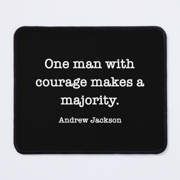 Item preview, One man with courage makes a majority. designed and sold by corbrand.