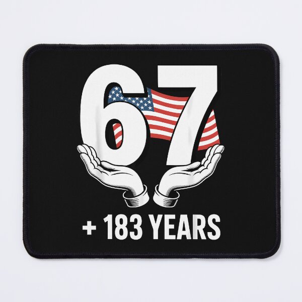 Item preview, Funny 67 Meme 250 Years Usa 6 7 250Th designed and sold by tratakos.