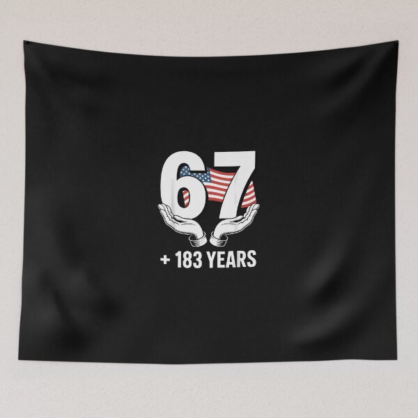 Item preview, Funny 67 Meme 250 Years Usa 6 7 250Th designed and sold by tratakos.