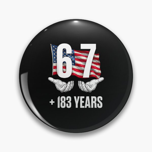 Item preview, Funny 67 Meme 250 Years Usa 6 7 250Th designed and sold by tratakos.