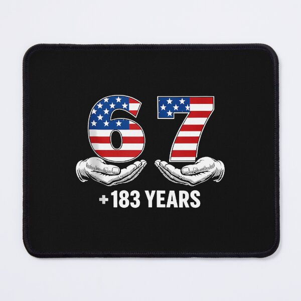 Item preview, Funny 67 Meme 250 Years Usa 6 7 250Th designed and sold by tratakos.