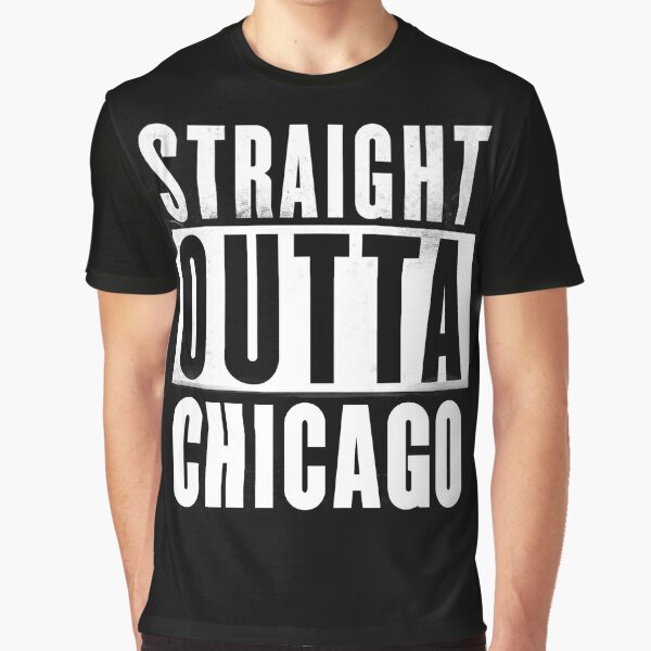 Straight Outta Chicago T-Shirt - South Side North Cubs Bulls Bears