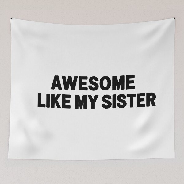 Item preview, Awesome Like My Sister Bold Sibling designed and sold by Owcomm.