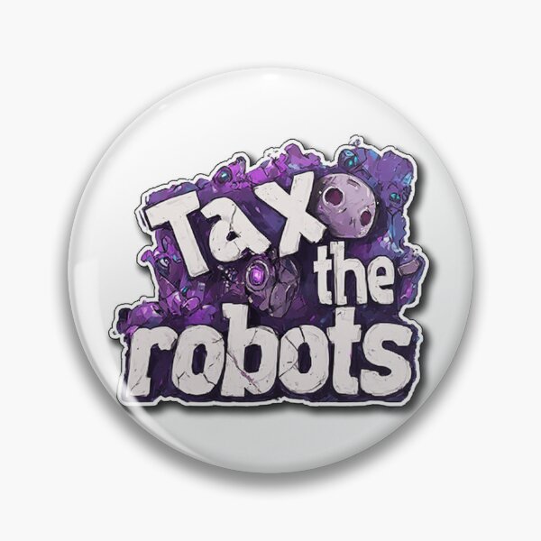 Item preview, Tax the robots designed and sold by Epic Coloring.