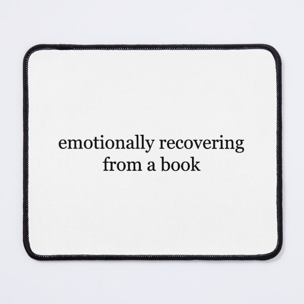 Item preview, Emotionally Recovering From a Book,Book Lover designed and sold by CloudyPress.