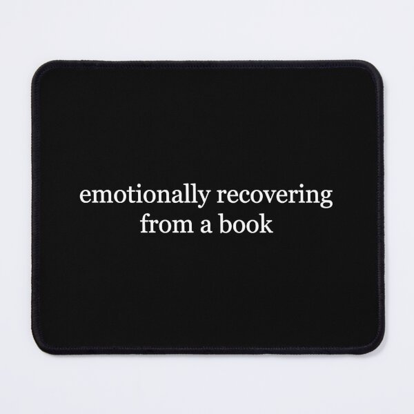 Item preview, Emotionally Recovering From a Book,Book Lover designed and sold by CloudyPress.