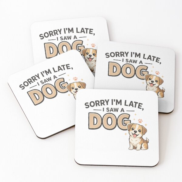 Item preview, Sorry I’m Late I Saw a Dog T-Shirt designed and sold by edman765.