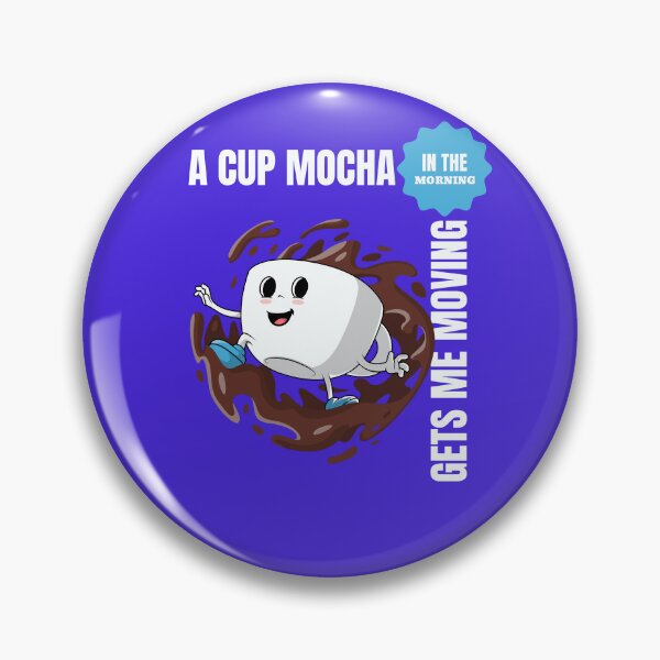 Item preview, "A Cup of MOCHA In The Morning Gets Me Going" design for essential t-shirt and many other items designed and sold by MKTreasures.
