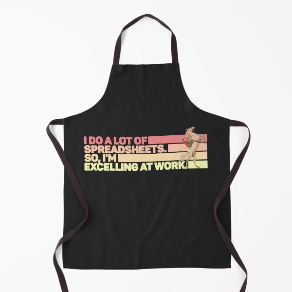 Item preview, I Do A Lot Of Spreadsheets So I'm Excelling At Work designed and sold by CuratedlyV.