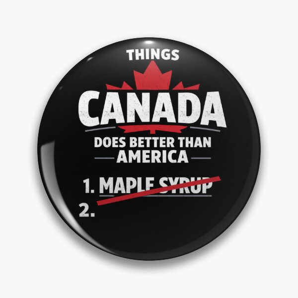 Item preview, Things Canada Does Better Than America designed and sold by FreshVibe Prints.
