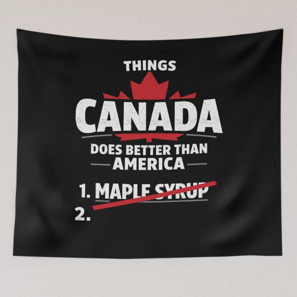 Item preview, Things Canada Does Better Than America designed and sold by FreshVibe Prints.