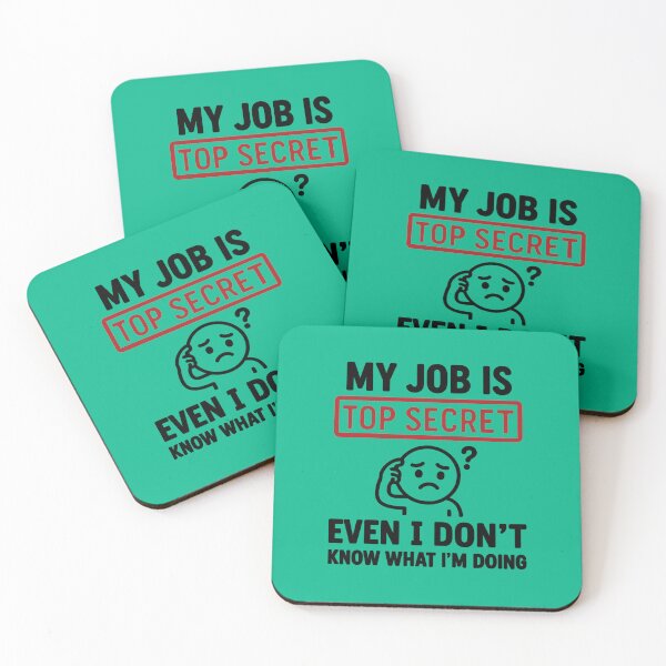 Item preview, My job is top secret. Funny Office Humor. Chaotic Office Humor designed and sold by DesignHouse07.
