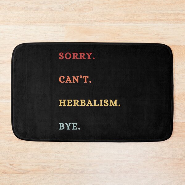 Item preview, Sorry Can't Herbalism Bye - Funny Retro Herbalist Saying designed and sold by Wiss2Arts.