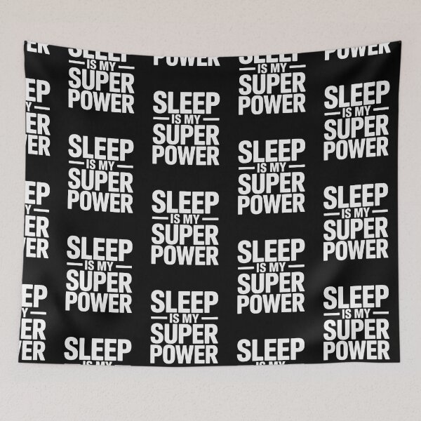 Item preview, Sleep Is my Super Power designed and sold by Peter Stawicki.
