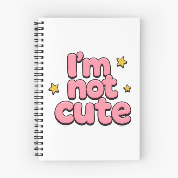 Item preview, I’m Not Cute designed and sold by Nohrae.