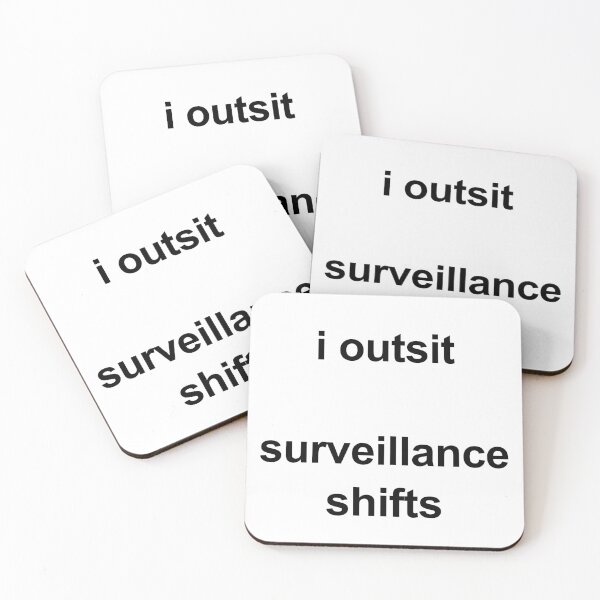 Item preview, I Outsit Surveillance Shifts designed and sold by birdspinestudio.