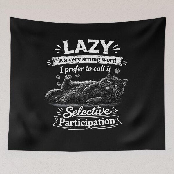 Item preview, Lazy is A Very Strong Word I Prefer to Selective designed and sold by JODYSMORGAN.