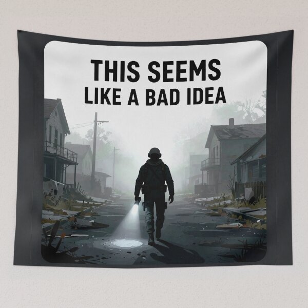 Item preview, This Seems Like a Bad Idea – Survival Horror Meme designed and sold by AnimalAirtistry.