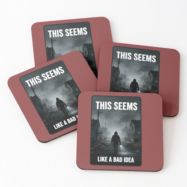Item preview, This Seems Like a Bad Idea – Survival Horror Meme designed and sold by AnimalAirtistry.