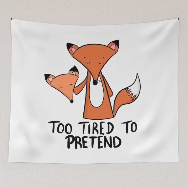 Item preview, Too Tired To Pretend Cute Fox Unmasking designed and sold by DesignFreakArt.