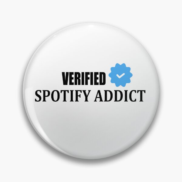 Item preview, Verified Spotify Addict designed and sold by GriffinRey.