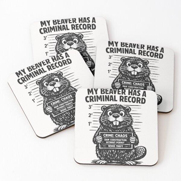 Item preview, My Beaver Has A Criminal Record Funny Beaver Wildlife Humor designed and sold by Pawsome Quotes.