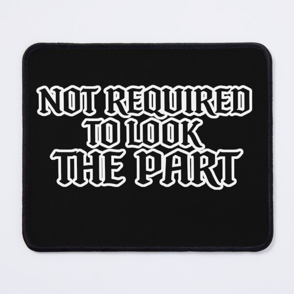 Item preview, Not Required to Look the Part Christian Gothic  designed and sold by Shadowborn  .