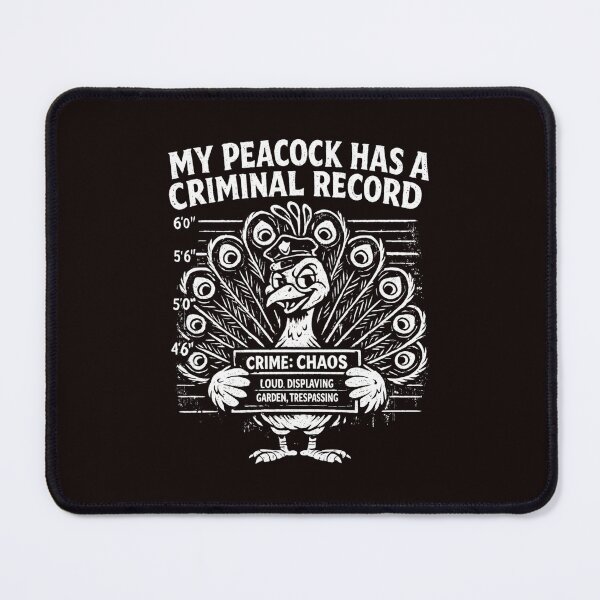 Item preview, My Peacock Has A Criminal Record Funny Peacock Owner Bird Lover Humor designed and sold by Pawsome Quotes.