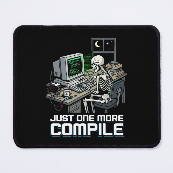 Item preview, Just One More Compile Software Developer Coding Humor designed and sold by SplashTastic.